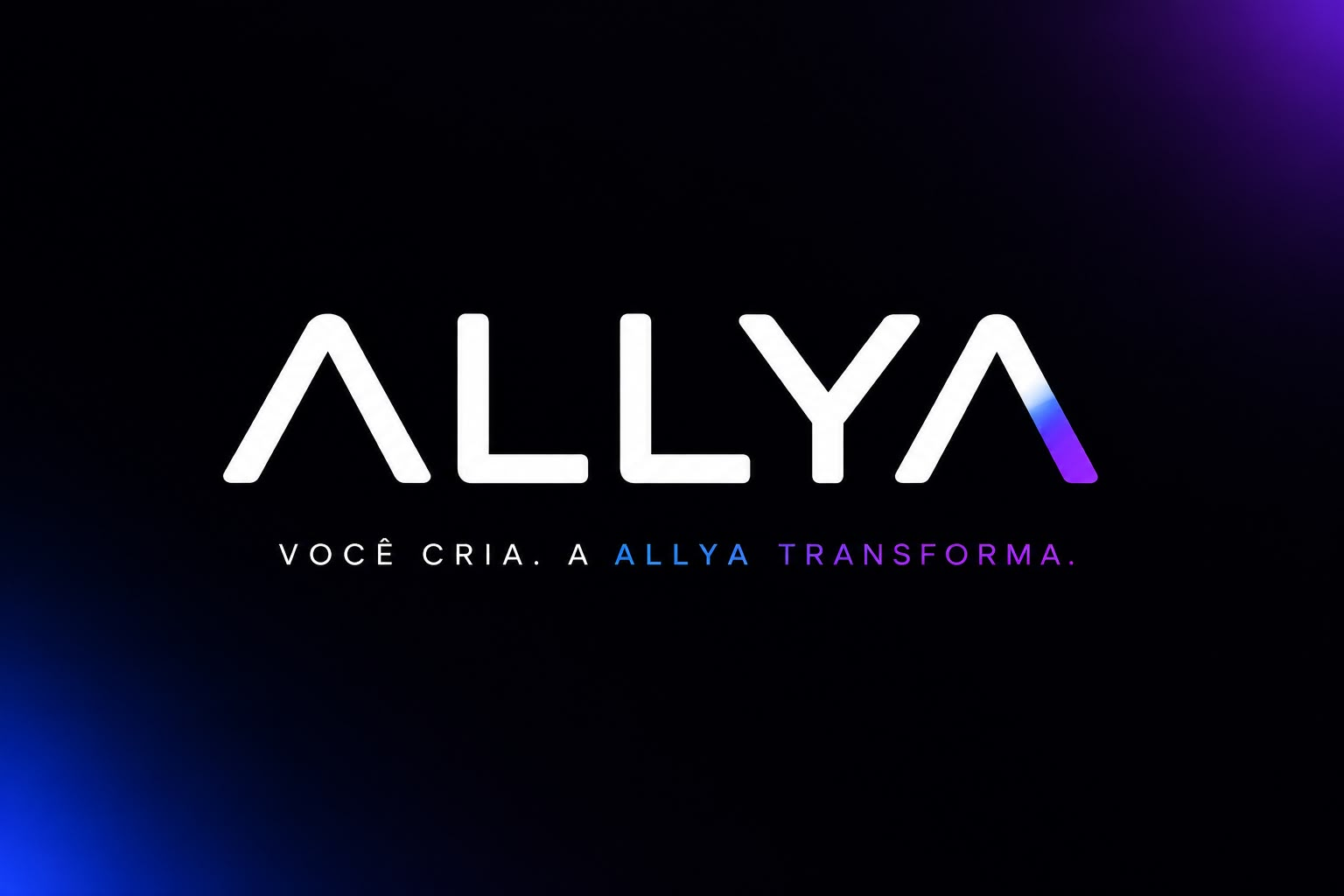 ALLYA. Você cria. A ALLYA transforma.